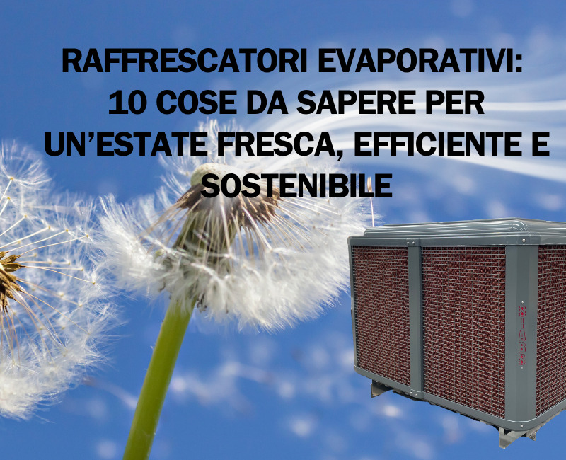 Raffrescatori Evaporativi Adiabatici Stay Cool