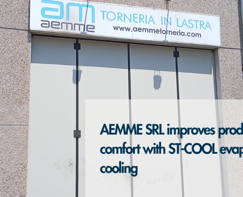AEMME SRL improves production area comfort with ST-COOL evaporative cooling AEMME SRL improves production area comfort with ST-COOL evaporative cooling