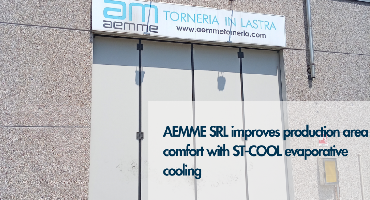 AEMME SRL improves production area comfort with ST-COOL evaporative cooling
